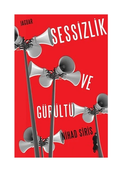 Sessizlik Ve Gürültü-Nihad Siris