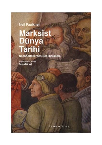 Marksist Dünya Tarihi - Neil Faulkner