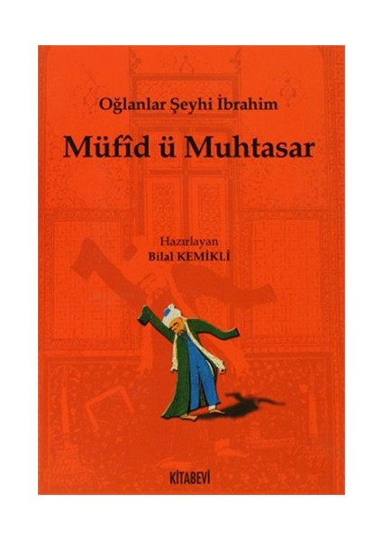 Müfid ü Muhtasar - Oğlanlar Şeyhi İbrahim