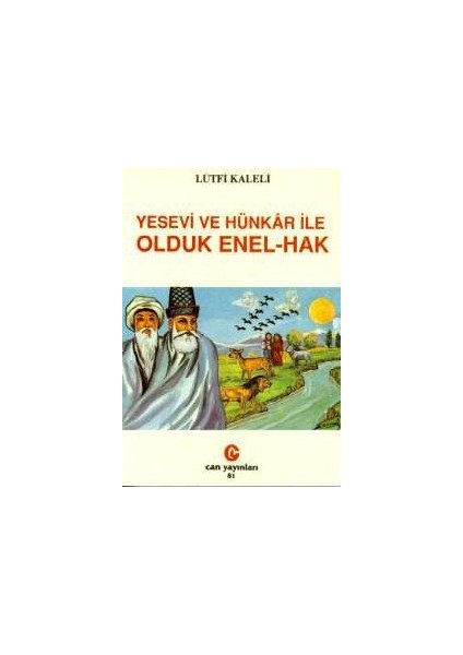 Yesevi Ve Hünkar İle Olduk Enel-Hak-Lütfi Kaleli