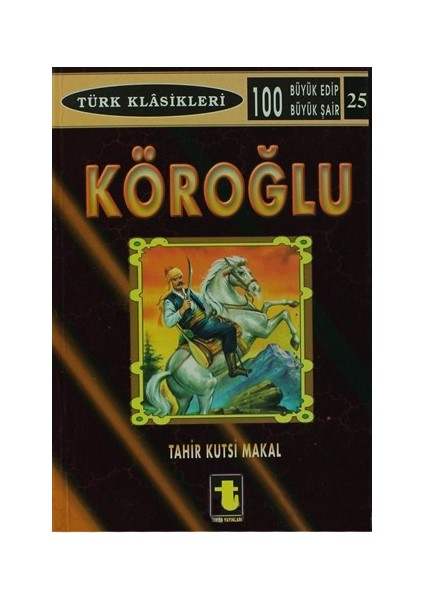 Köroğlu-Tahir Kutsi Makal