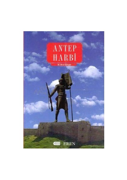 Antep Harbi-Mehmet Birol Güngör