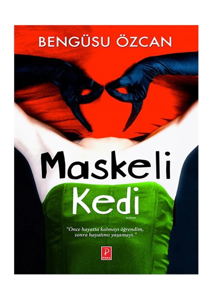 Maskeli Kedi-Bengüsu Özcan