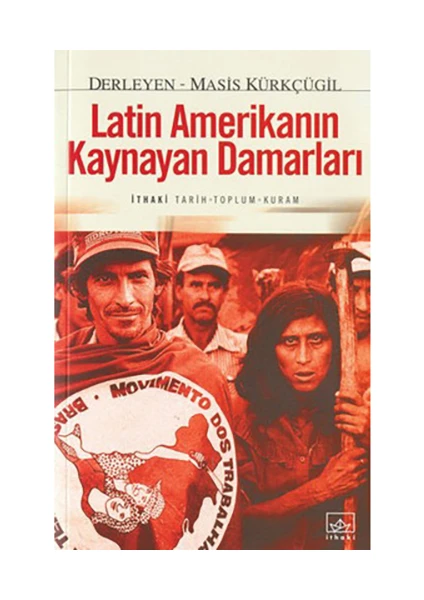 Latin Amerika'Nın Kaynayan Damarları-Derleme