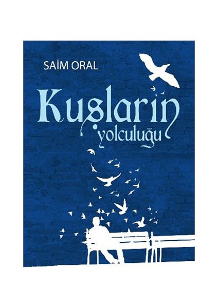 Kuşların Yolculuğu-Saim Oral