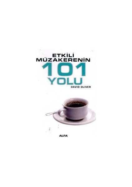 Etkili Müzakerenin 101 Yolu