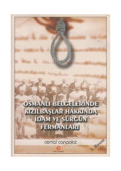 Osmanlı Belgelerinde Kızılbaşlar Hakkında İdam Ve Sürgün Fermanları-Cemal Canpolat