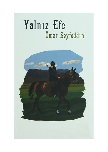 Yalnız Efe-Ömer Seyfettin