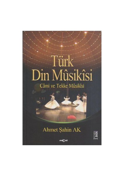 Türk Din Musikisi - Cami Ve Tekke Musikisi-Ahmet Şahin Ak