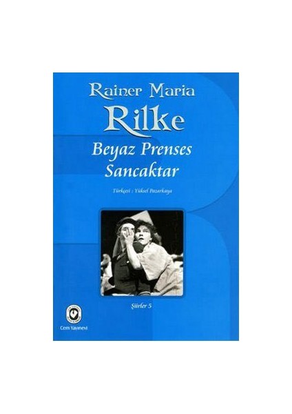 Beyaz Prenses Sancaktar-Rainer Maria Rilke
