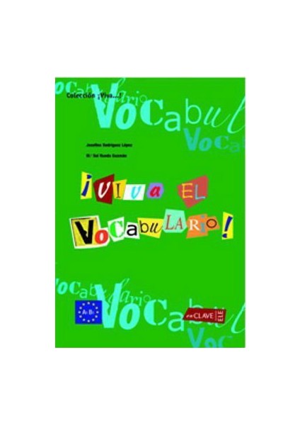 Viva El Vocabulario! A1-B1 (İspanyolca Temel Ve Orta Seviye Kelime Bilgisi)-J. R. Lopez