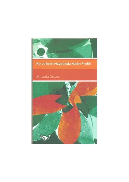 Kır Ve Kent Hayatında Kadın Profili-Mustafa Orçan