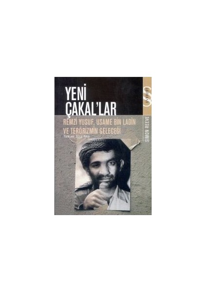 Yeni Çakal'Lar: Remzi Yusuf, Usame Bin Ladin Ve Terörizmin Geleceği-Simon Reeve