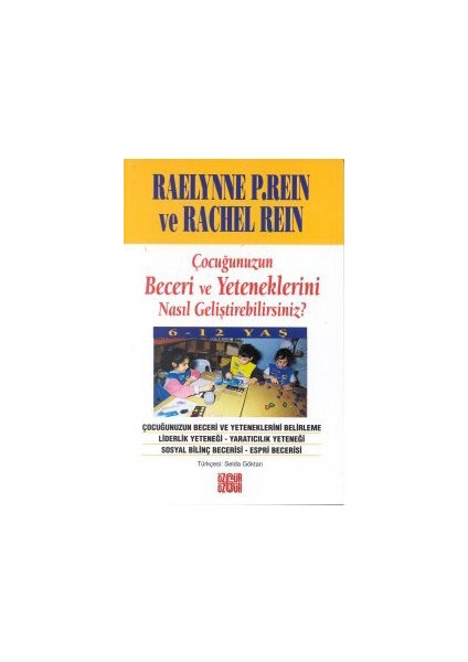 Çocuğunuzun Beceri Ve Yeteneklerini Nasıl Geliştirebilirsiniz? 6-12 Yaş-Rachel Rein