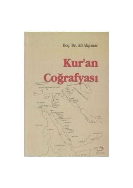 Kur'An Coğrafyası-Ali Akpınar