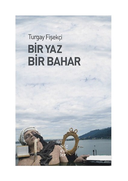 Bir Yaz - Bir Bahar-Turgay Fişekçi