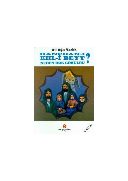 Hanedan-I Ehl-İ Beyt Neden Hor Görüldü?-Ali Ağa Varlık