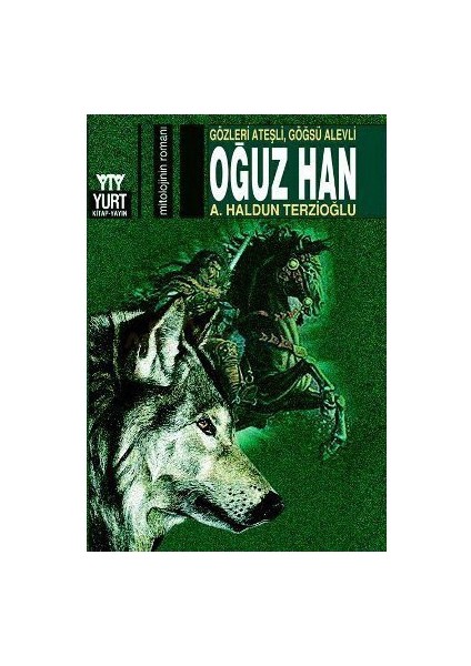 Oğuz Han-Ahmet Haldun Terzioğlu