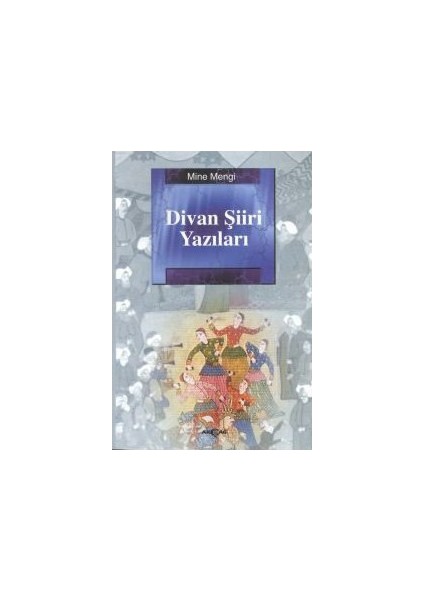 Divan Şiiri Yazıları-Mine Mengi