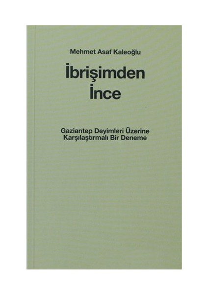 İbrişimden İnce-Mehmet Asaf Kaleoğlu