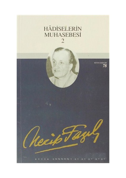 Hadiselerin Muhasebesi 2 : 67 - Necip Fazıl Bütün Eserleri-Necip Fazıl Kısakürek