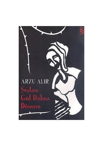 Şeytan Gül Dalına Dönerse - Arzu Alır