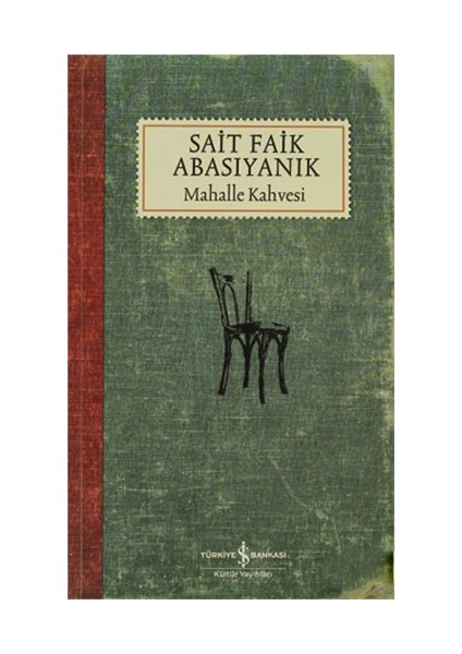 Mahalle Kahvesi - Sait Faik Abasıyanık