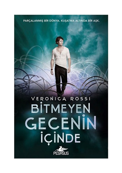 Bitmeyen Gecenin İçinde - Veronica Rossi