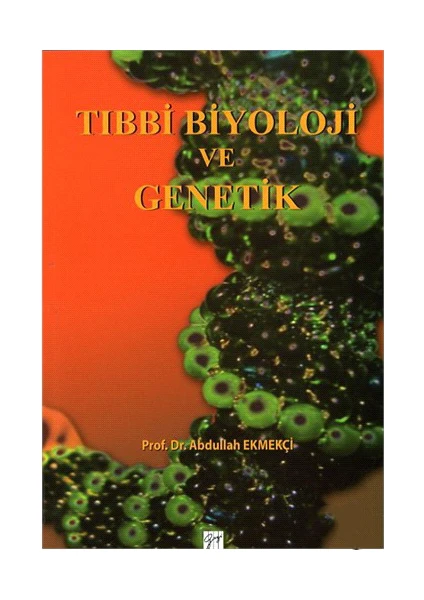 Tıbbi Biyolojik Ve Genetik-Abdullah Ekmekçi