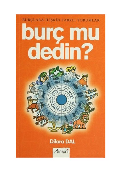 Burç Mu Dedin?