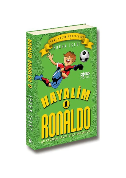 Hayalim Ronaldo 1 - Bu Kadarını Bende Beklemiyorum - Erkan İşeri