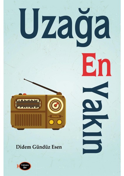 Uzağa En Yakın-Didem Gündüz Esen