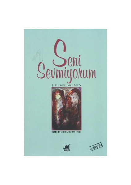 Seni Sevmiyorum-Julian Barnes