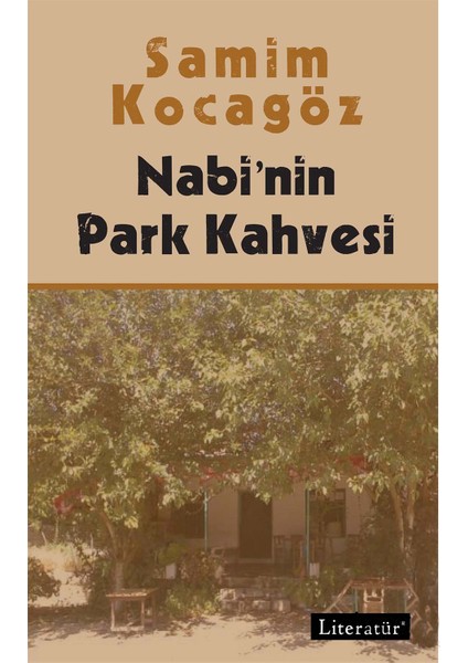 Nabi’Nin Park Kahvesi - Samim Kocagöz