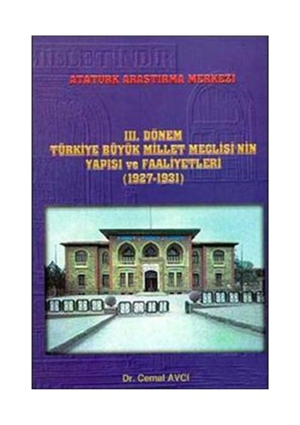 3.Dönem Türkiye Büyük Millet Meclisinin Yapısı Ve Faaliyetleri-Cemal Avcı