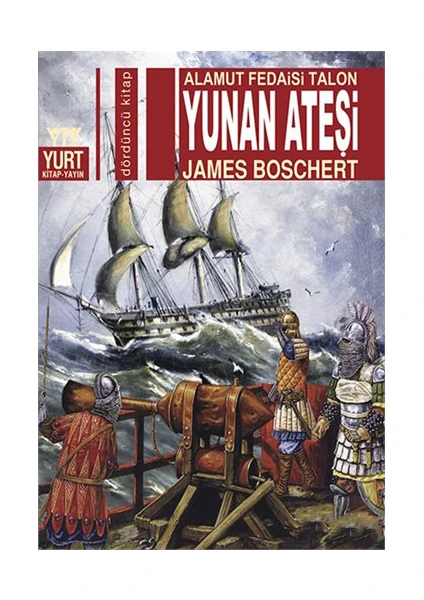 Yunan Ateşi - Alamut Fedaisi Talon - James Boschert