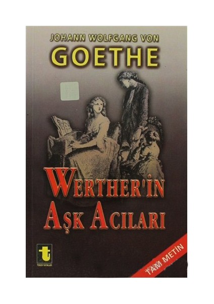 Wertherin Aşk Acıları-Johann Wolfgang Von Goethe