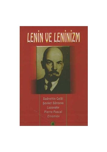 Lenin Ve Leninizm Hayatı, Şahsiyeti, Hakkındaki Mütalaalar