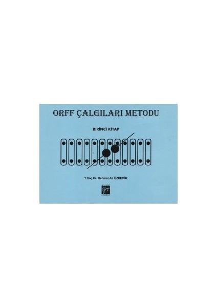 Orff Çalgıları Metodu - Birinci Kitap-Mehmet Ali Özdemir