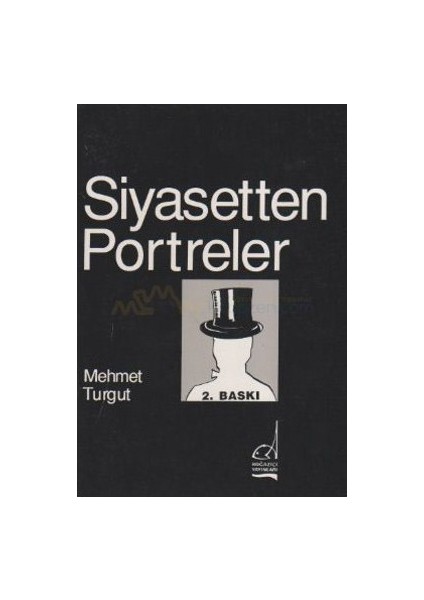 Siyasetten Portreler-Mehmet Turgut