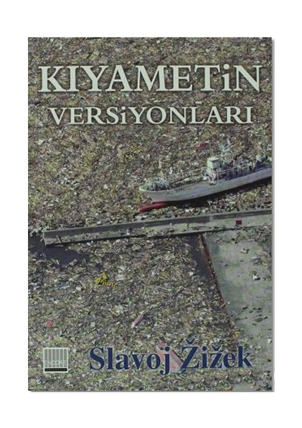 Kıyametin Versiyonları-Slavoj Zizek