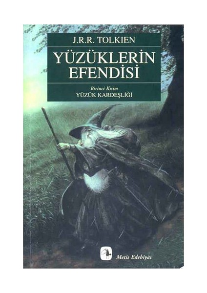 Yüzüklerin Efendisi Yüzük Kardeşliği -  J.R.R. Tolkien