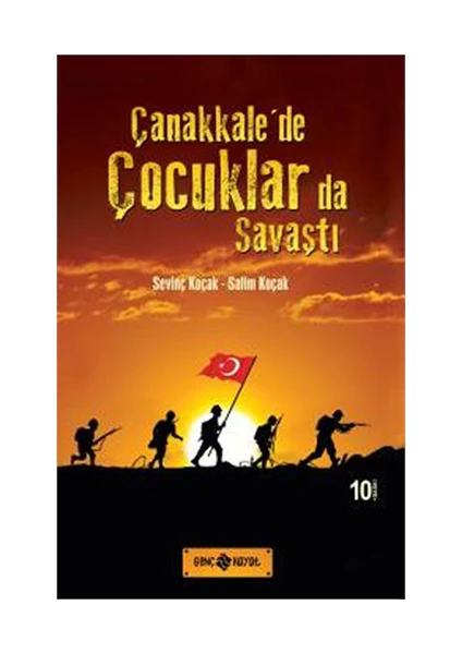 Çanakkale’De Çocuklarda Savaştı-Salim Koçak