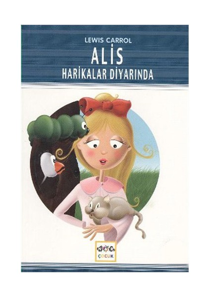 Alis Harikalar Diyarında-Lewis Carroll