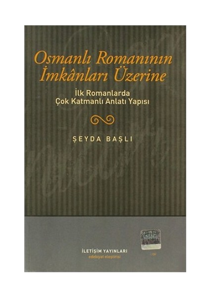 Osmanlı Romanının İmkanları Üzerine - Şeyda Başlı