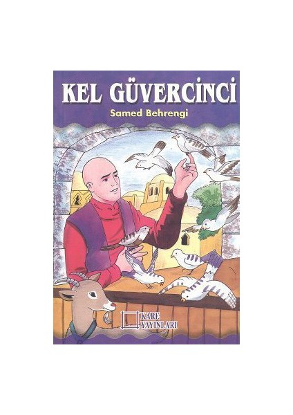 Kel Güvercinci-Samed Behrengi