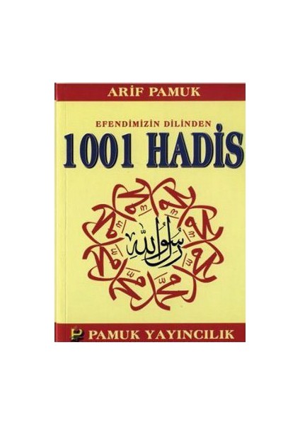 Efendimizin Dilinden 1001 Hadis (Hadis-011)
