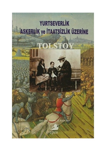Yurtseverlik, Askerlik Ve İtaatsizlik Üzerine-Lev Nikolayeviç Tolstoy