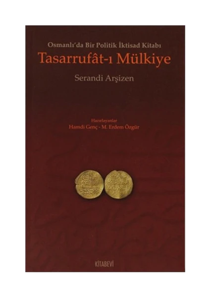 Tasarrufat-ı Mülkiye - Osmanlı'da Bir Politik İktisad Kitabı