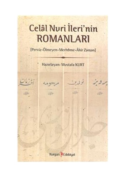 Celal Nuri İleri'Nin Romanları-Mustafa Kurt